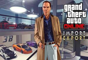 Llega Import/Export a Grand Theft Auto Online