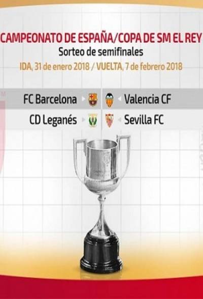 Copa del Rey: Barcelona-Valencia y Leganés-Sevilla, las semifinales