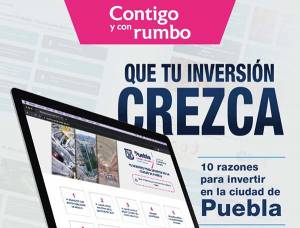 10 razones para invertir en la ciudad de Puebla