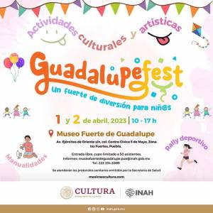 ¿Te vas a perder el festival infantil en el Museo Fuerte de Guadalupe, en Puebla?