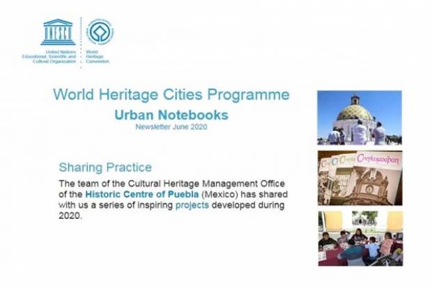 UNESCO destaca a gobierno de Claudia Rivera por buenas prácticas en conservación del patrimonio cultural