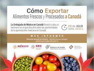 Ofrecen seminario gratuito para exportar alimentos a Canadá