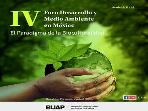 BUAP, sede del IV Foro &quot;Desarrollo y Medio Ambiente en México&quot;