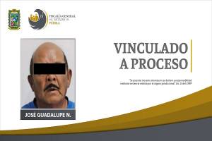 FGE Puebla vincula a proceso a sujeto que atacó sexualmente a su nieta
