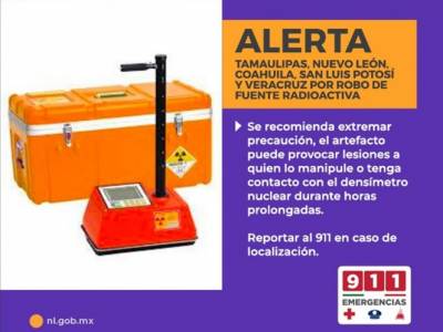 Alerta radiactiva en 5 estados por robo de fuente en Tamaulipas