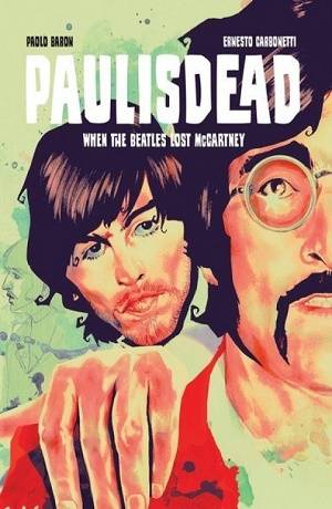 Paul is Dead: Surge cómic que cuenta la presunta muerte de McCartney