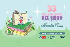 En su edición 33, este año la Feria Nacional del Libro de la BUAP será digital