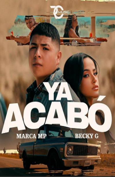 Marca MP y Becky G con toque mexicano con su nuevo tema &quot;Se Acabó&quot;