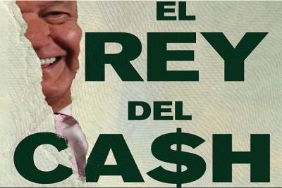 &quot;El Rey del Cash&quot;, libro sobre trama financiera de AMLO y sus colaboradores