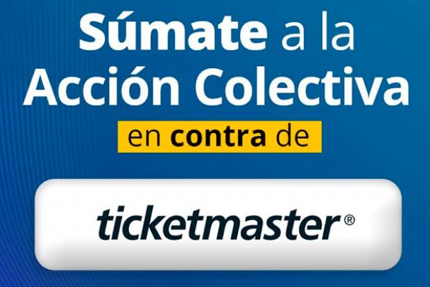 Profeco organiza acción colectiva contra Ticketmaster por cancelar boletos y negar reembolsos