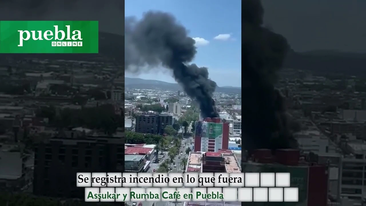 Se registra incendio en lo que fuera Assukar y Rumba Café en Puebla