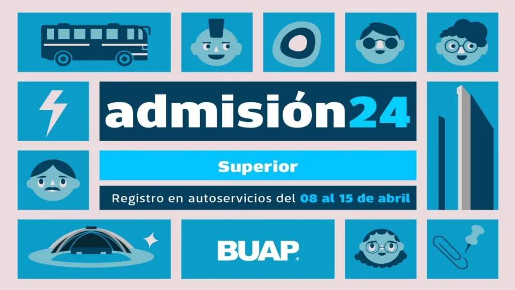 Admisión BUAP 2024: Conoce las convocatorias para preparatorias y licenciaturas