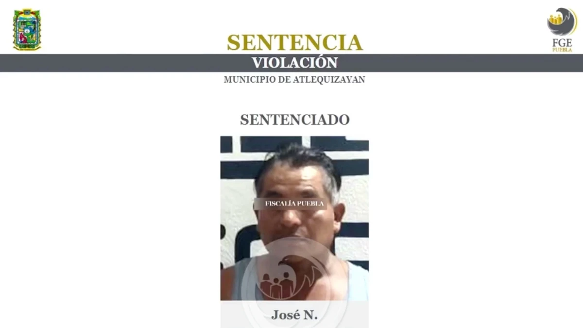 Dan 20 años de cárcel a sujeto que tras borrachera violó a su vecino en Atlequizayan, Puebla