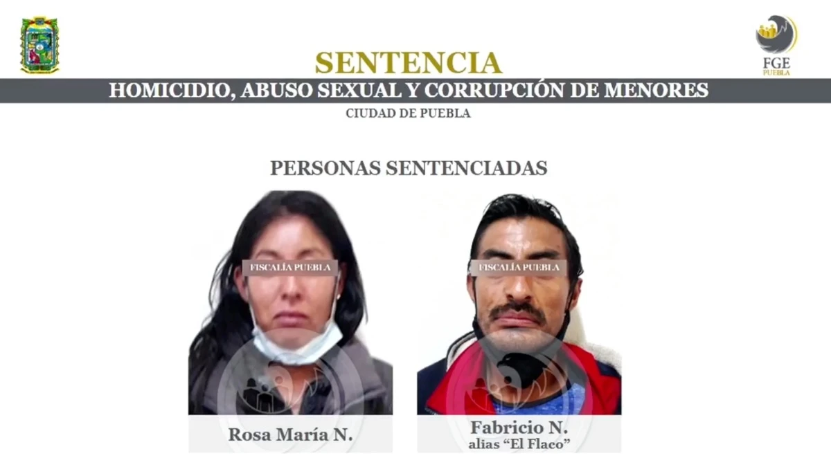 Más de 27 años de cárcel a pareja por homicidio, abuso sexual y corrupción de menores en Puebla
