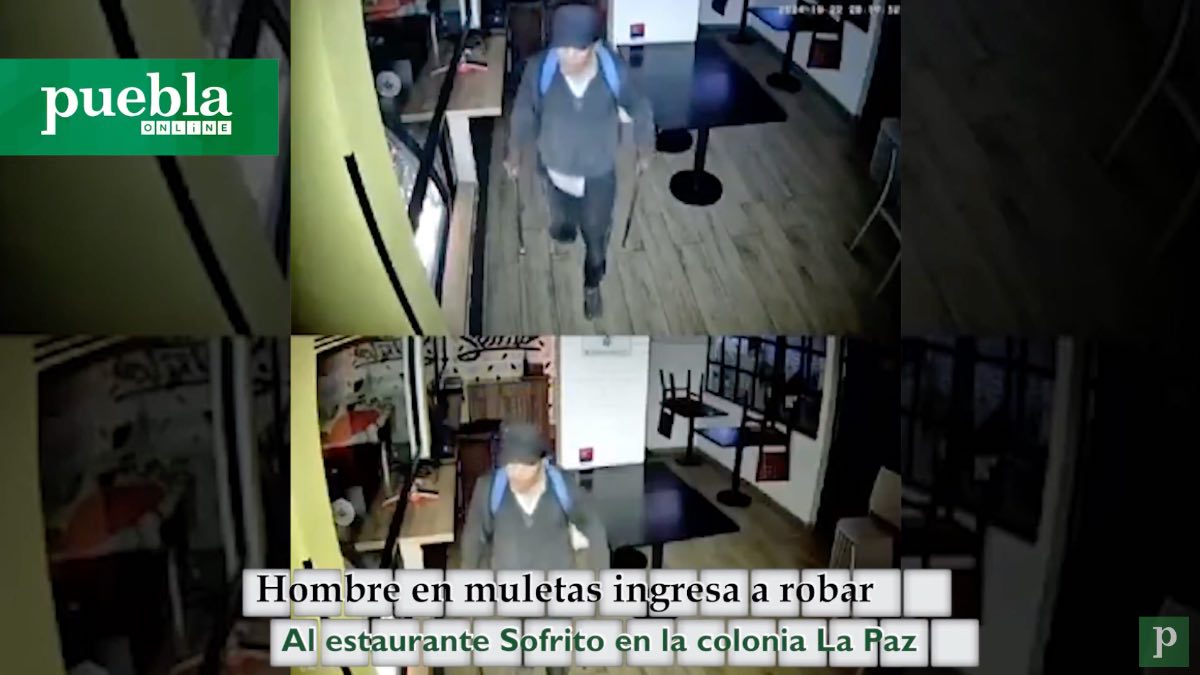 Hombre en muletas ingresa a robar al restaurante Sofrito en la colonia La Paz en Puebla